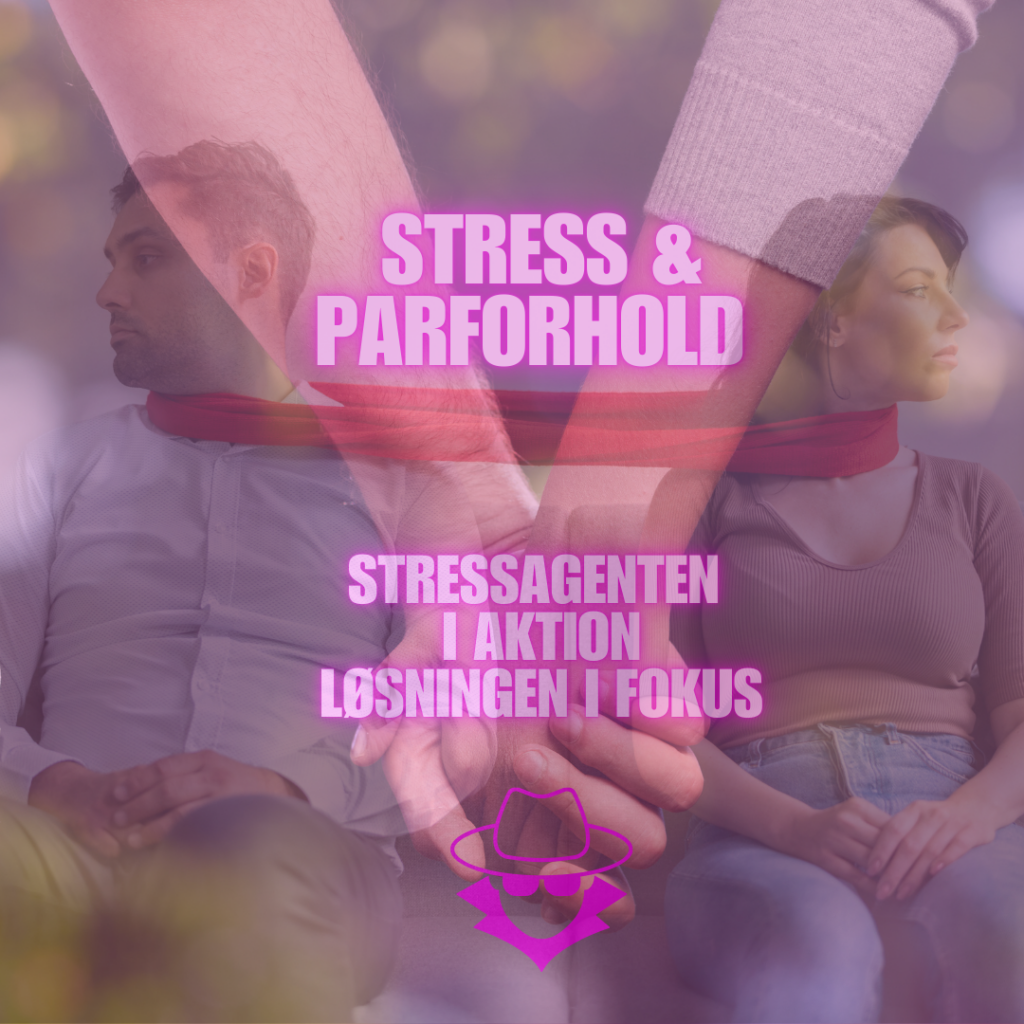 Stressagenten i aktion- parforhold