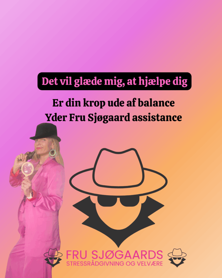 Er din krop ude af balance, yder Fru Sjøgaard assistance